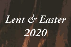 Lent & Easter 2020 at Marywood