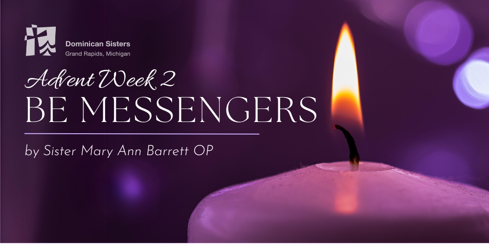 Advent 2023 Week 2 Be Messengers Dominican Sisters