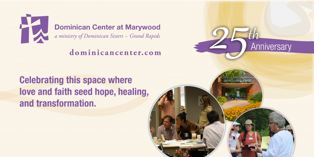 Dominican Center at Marywood Celebrating 25 Year Anniversary in 2018