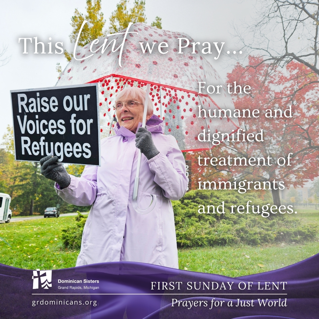 This Lent we pray for the humane and dignified treatment of immigrants and refugees.